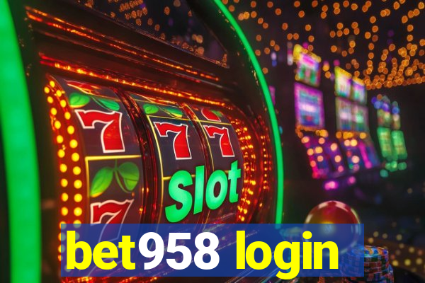 bet958 login